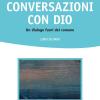 Conversazioni con Dio. Un dialogo fuori del comune. Vol. 2