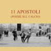 11 Apostoli. Poesie Sul Calcio