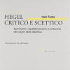 Hegel critico e scettico. Illuminismo, repubblicanesimo e antinomia alle origini della dialettica (1785-1800)