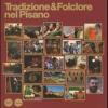 Tradizione & Folclore Nel Pisano. Ediz. Italiana E Inglese