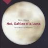 Noi, Galileo E La Luna