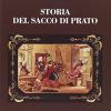 Storia Del Sacco Di Prato (rist. Anast.)