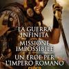 La Guerra Infinita-missione Impossibile-un Eroe Per L'impero Romano