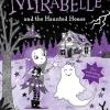 Mirabelle And The Haunted House