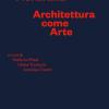 Ilario Fioravanti. Architettura Come Arte