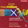 James Macmillan: A Scotch Bestiary; Piano Concerto No. 2