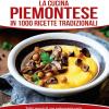 La Cucina Piemontese In 1000 Ricette Tradizionali