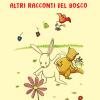 L'elefantino Rosso E Altri Racconti Del Bosco. Ediz. Illustrata