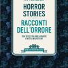 Horror stories-Racconti dell'orrore. Con testo italiano a fronte e note linguistiche