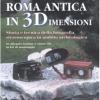 Roma antica in 3 dimensioni. Storia e tecnica della fotografia stereoscopica in ambito archeologico. Con gadget