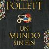 Un Mundo Sin Fin (saga Los Pilares De La Tierra 2) [lingua Spagnola]