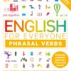 English For Everyone. Phrasal Verbs. Con File Audio Per Il Download