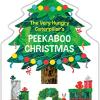 The Very Hungry Caterpillar's Peekaboo Christmas (the World Of Eric Carle)