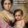 La Madonna del latte di Murillo alla Galleria Corsini. Storia e restauro