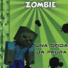 Diario Di Un Minecraft Zombie. Nuova Ediz.. Vol. 1