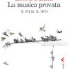La Musica Provata. Il Film. Il Dvd. Dvd