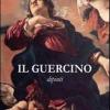 Il Guercino. Disegni, dipinti