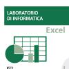 Laboratorio Di Informatica. Excel