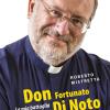 Don Fortunato Di Noto. La Mia Battaglia In Difesa Dei Bambini