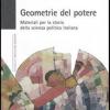 Geometrie Del Potere. Materiali Per La Storia Della Scienza Politica Italiana