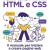 Imparare A Programmare Con Html E Css. Il Manuale Per Iniziare A Creare Pagine Web Dai 13 Anni In Su