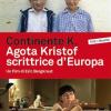 Continente K. Agota Kristof Scrittrice D'europa. Dvd. Con Libro