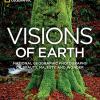 Visions of earth : national geographic photographs of beauty, majesty, and wonder