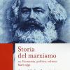 Storia del marxismo. Vol. 3 - Economia, politica, cultura: Marx oggi