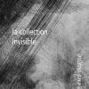 La Collection Invisibile