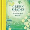 Green Shades: An Anthology Of Plants, Gardens And Gardeners