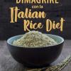 Dimagrire Con La Italian Rice Diet