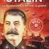 Stalin. La rivoluzione, il terrore, la guerra