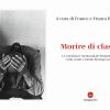 Morire Di Classe. La Condizione Manicomiale Fotografata Da Carla Cerati E Gianni Berengo Gardin. Ediz. Illustrata