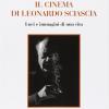 Il cinema di Leonardo Sciascia. Luci e immagini di una vita