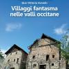 Villaggi Fantasma Nelle Valli Occitane
