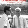 La Ferrari Nel Cuore. Mauro Forghieri. Ediz. Italiana E Inglese