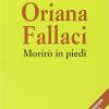 Oriana Fallaci. Morir in piedi