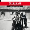 Criminali Del Campo Di Concentramento Di Bolzano. Deposizioni, Disegni, Foto E Documenti Inediti