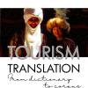 Tourism Translation. From Dictionary To Corpus