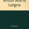Anton Maria Lorgna. La Biblioteca Di Uno Scienziato Settecentesco
