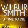 Smith, W: Time To Die: The Courtney Series 7