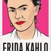 Frida Kahlo: The Last Interview: And Other Conversations