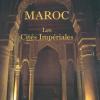 Pickens Et Al - Maroc: Les Cities Imperiales
