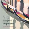 Vita Super Aquam