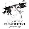 Il �diritto� Di Essere Felici. I Giovani E La Legge