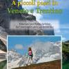 A Piccoli Passi In Veneto E Trentino. Itinerari Per Baby Trekker Dal Marsupio Allo Scarponcino