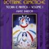 Introduzione Alle Dottrine Ermetiche. Teoria E Pratica. Vol. 1