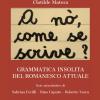 A N, Come Se Scrive?. Grammatica Insolita Del Romanesco Attuale