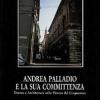 Andrea Palladio E La Sua Committenza Nella Vicenza Del Cinquecento