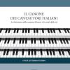 Il Canone Dei Cantautori Italiani. La Letteratura Della Canzone D'autore E Le Scuole Delle Et